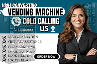 be your professional coldcaller for vending machine locator and placement