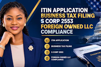 itin application, business tax filing, s corp 2553, foreign owned llc compliance