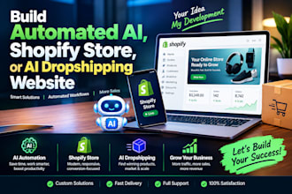 build automated ai,shopify store,or ai dropshipping website