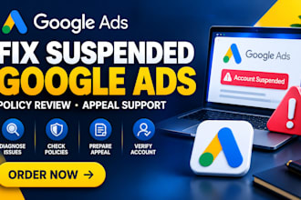 fix suspended google ads account and help with policy appeals