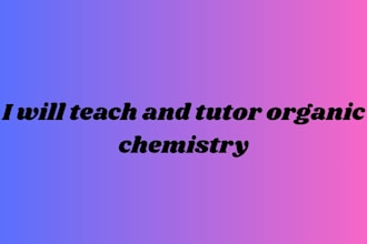 teach and tutor organic chemistry