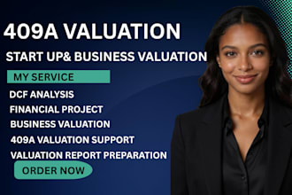 do 409a valuation, startup valuation, business valuation and financial modeling