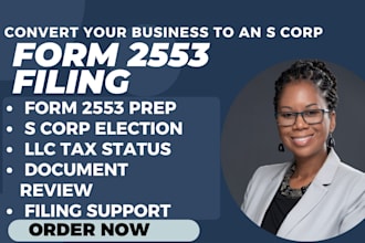 file form 2553 and help convert your business to an s corp