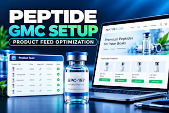 set up google merchant center, optimize product feeds and peptide stores