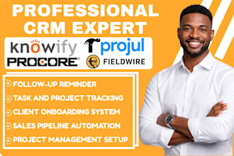 setup procore crm fieldwire knowify projul appointment scheduling automation