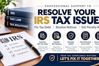resolve irs tax issues, fix tax debt, notices, penalty relief 1120 7704