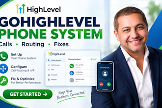 set up and fix your gohighlevel phone system and call routing