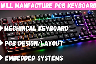 manufacture custom mechanical keyboards, covering pcb design, schematic design