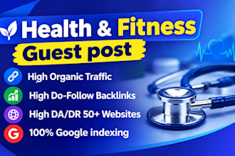 publish health guest post on health blog with high da health backlinks