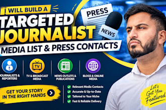 build a targeted journalist media list and press contacts