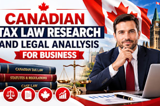conduct canadian tax law research and legal analysis for business