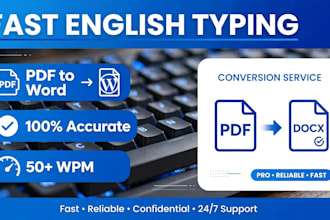 do fast english typing  pdf to word conversion and data entry