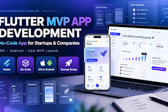 develop flutter mvp app, no code app for startups companies on IOS and andriod