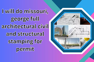do missouri, george full architectural civil and structural stamping for permit