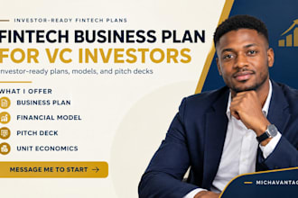 create a fintech business plan for vc investors with 5 year model and pitch deck
