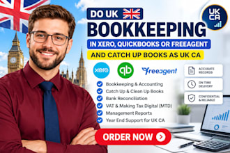 do UK bookkeeping in xero, quickbooks or freeagent and catch up books as uk ca