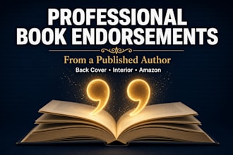 read your book and write a professional endorsement for your back cover