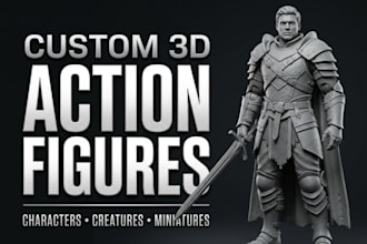 sculpt 3d characters, collectible figures, action figures and miniatures