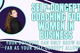coach you on self concept so you achieve your business goals