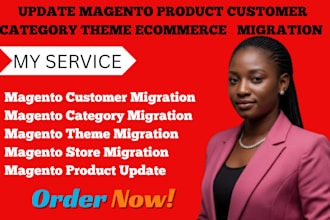 update upgrade magento product customer category theme ecommerce data migration
