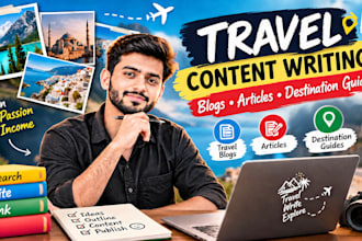 write SEO travel blog posts,articles that rank