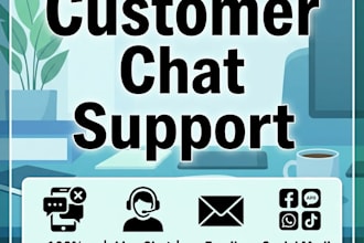 be your customer chat support and virtual assistant