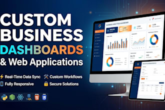 build a custom business dashboard or web application