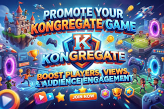 promote your kongregate game to boost players, views, and audience engagement