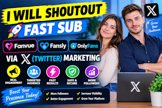 shoutout fast sub fanvue fansly onlyfans via x twitter marketing