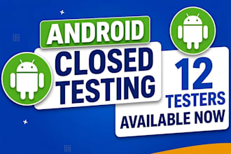 provide 12 testers for your google play app testing
