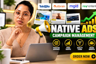 setup and manage taboola outbrain and mgid native ads traffic campaigns
