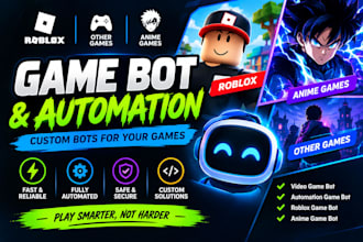 video game bot, automation game bot, roblox game bot, anime game bot