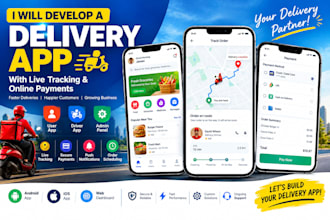 develop a custom delivery app with live tracking and online payments