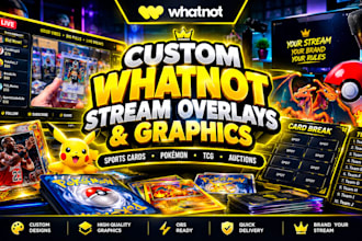 design custom whatnot overlays and card break boards