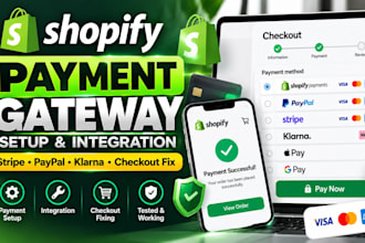 setup shopify payment gateway, stripe, paypal, klarna and fix checkout
