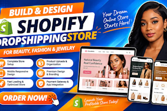 build shopify dropshipping store or website for beauty, fashion, and jewelry