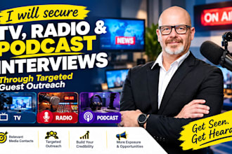 secure TV, radio and podcast interviews through targeted guest outreach