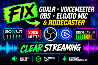 fix goxlr, voicemeeter, obs, elgato mic and rodecaster audio for clear streaming