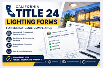 professionally do california title 24 lighting forms for energy code compliance