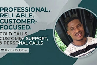handle cold calls, customer support and  friendly personal calls