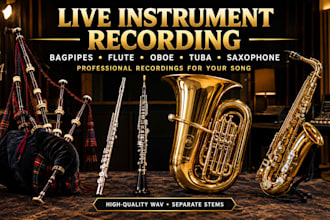 record bagpipes, flute, oboe, tuba, saxophone for your song