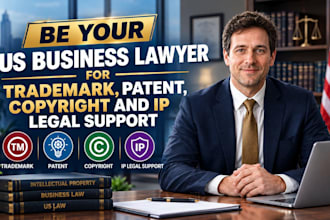 be your US business lawyer for trademark, patent, copyright and IP legal support