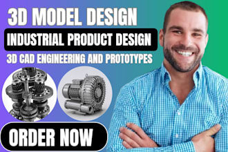do industrial product design, 3d model design, 3d cad engineering and prototypes