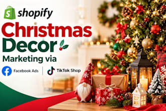 setup christmas decor shopify marketing via facebook ads, tiktok shop