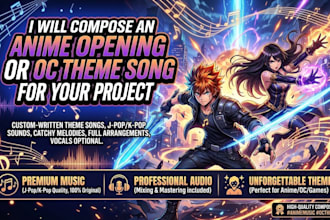 compose an anime opening or oc theme song for your project