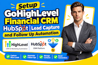setup gohighlevel financial CRM hubspot lead capture and follow up automation