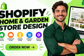 design a shopify home decor and furniture store garden shopify store