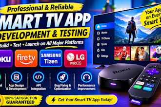 develop and test roku, fire TV, samsung and lg smart TV apps