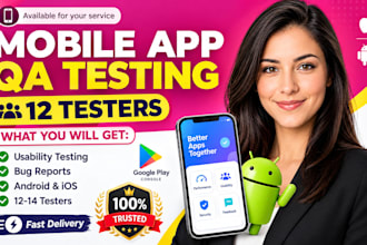 perform mobile app QA testing, bug testing, android ios game testing, 12 testers