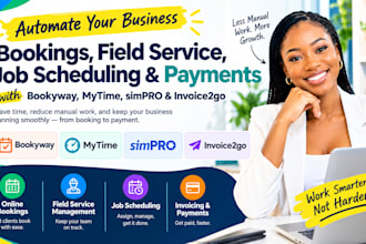 automate bookings field service job scheduling and payments with bookyway mytime